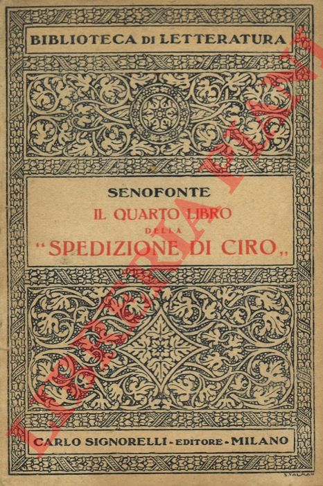 Senofonte - - Il quarto libro della 'Spedizione di Ciro'.