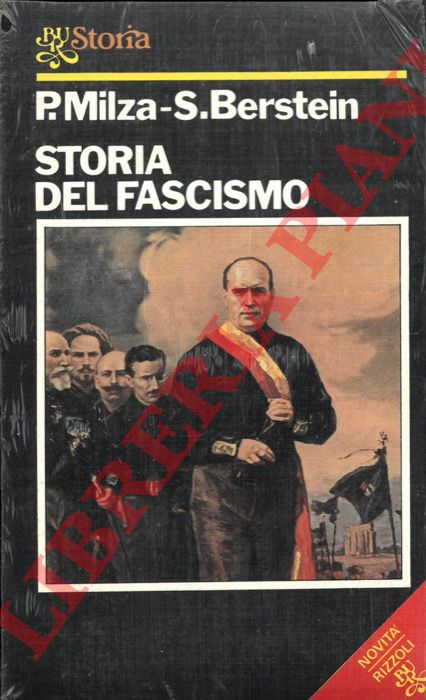 MILZA P. - BERNSTEIN S. - - Storia del fascismo.