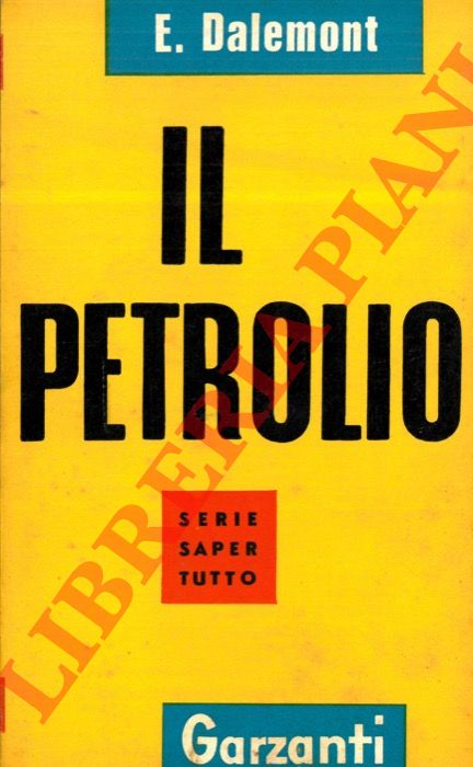 DALEMONT Etienne - - Il petrolio.