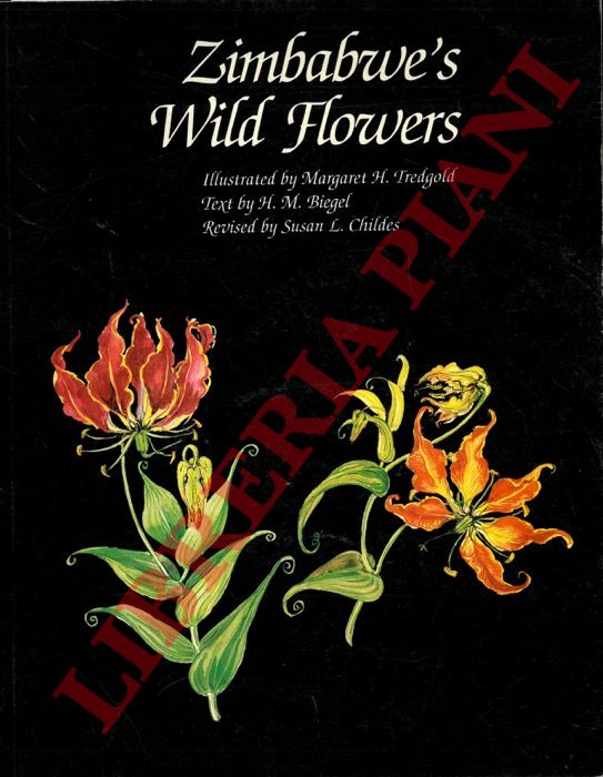 BIEGEL H. M. - - Zimbabwe's Wild Flowers.