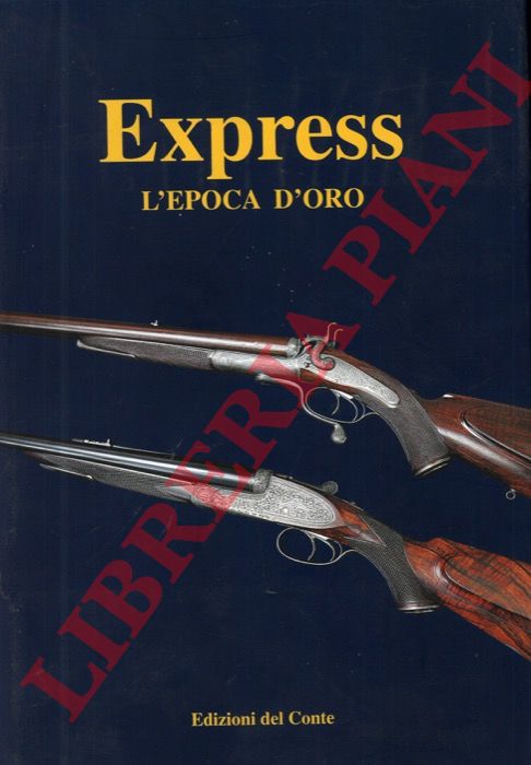 FOSSATI Silvano -ALLARA Roberto - - Express. L'epoca d'oro.