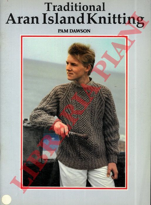 DAWSON Pam - - Traditional Aran Island Knitting.