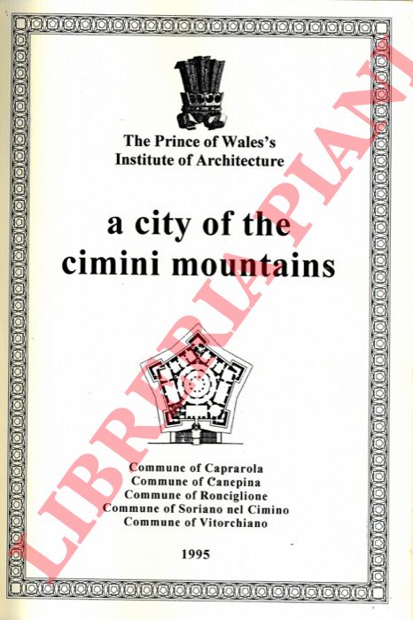 The Prince's of Wale's Institute of Architecture - - A City of the Cimini Mountains.