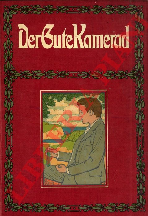 - - Der Gute Kamerad. Illustriertes Knaben-Jahrbuch. Dreiundzwanzigste Folge.
