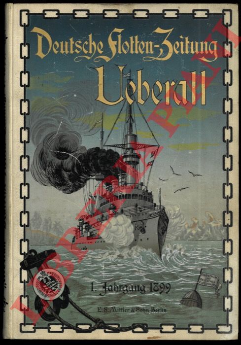 - - Ueberall. Zeitschrift des deutschen Flotten-Vereins. 1899.