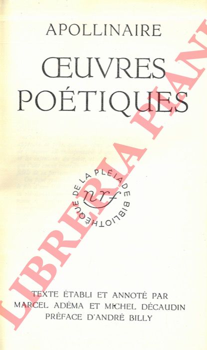 APOLLINAIRE Guillaume - - Oeuvres potiques. Texte tabli et annot par Marcel Adma et Michel Dcaudin. Prface d'Andr Billy. 