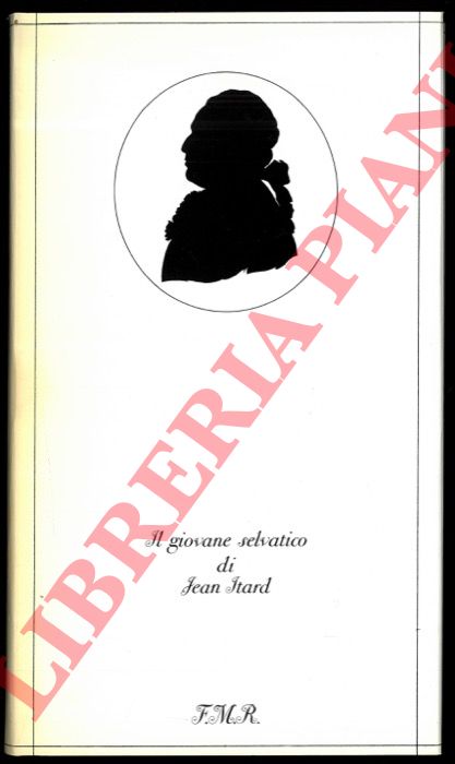 ITARD Jean - - Il giovane selvatico.