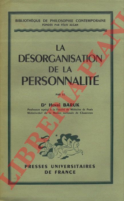 BARUK Henri - - La dsorganisation de la personnalit.