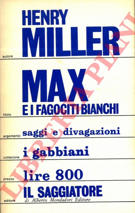 MILLER Henry - - Max e i fagociti bianchi.