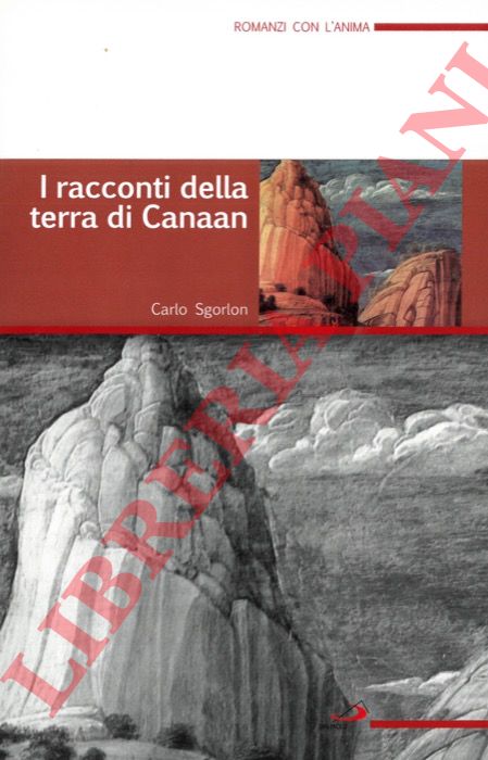 SGORLON Carlo - - I racconti della terra di Canaan.