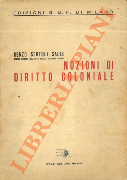 SERTOLI SALIS Renzo - - Nozioni di diritto coloniale.
