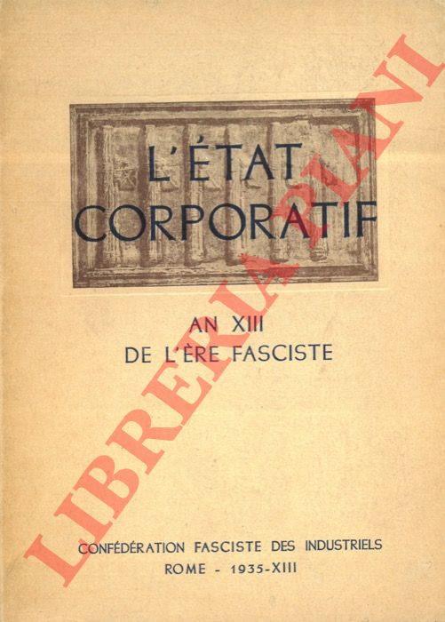 MUSSOLINI Benito - - L'tat corporatif.