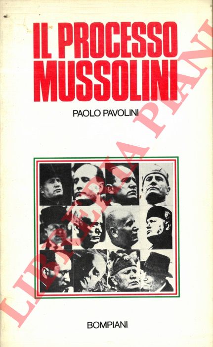 PAVOLINI Paolo - - Il processo Mussolini.