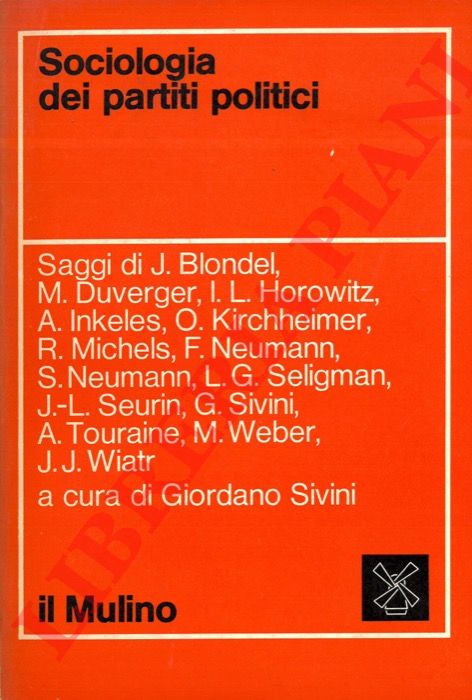 (SIVINI Giordano) - - Sociologia dei partiti politici.