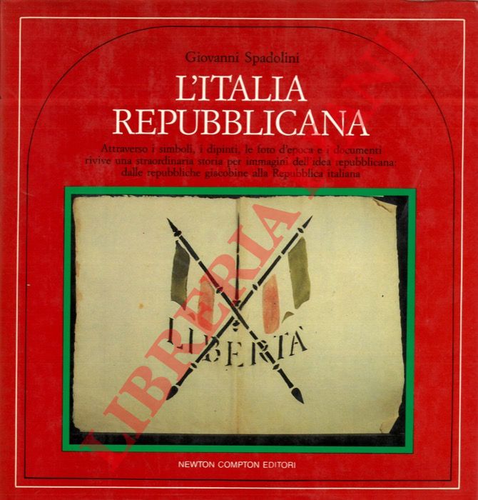 SPADOLINI Giovanni - - L'Italia repubblicana.