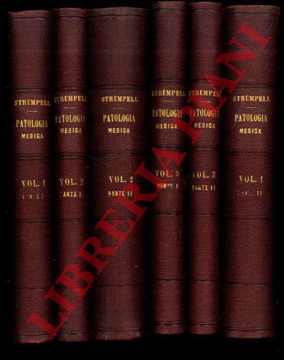 STRUMPELL Adolfo - - Trattato di patologia speciale medica e terapia ad uso dei medici e studenti.