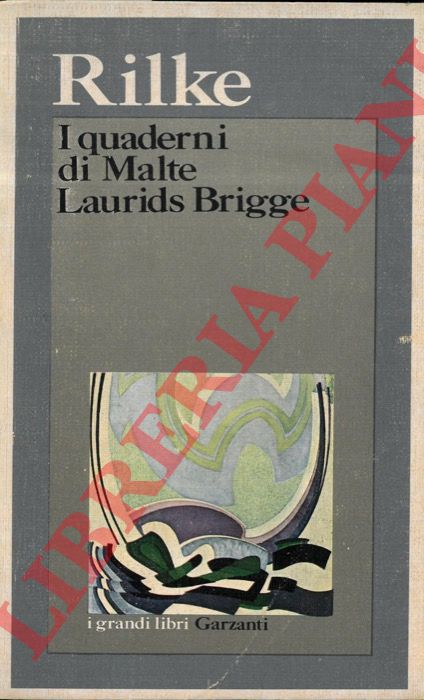 RILKE Rainer Maria - - I quaderni di Malte Laurids Brigge.