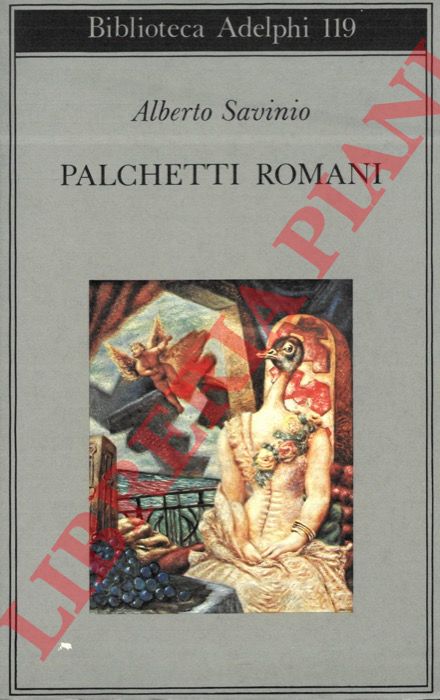SAVINIO Alberto - - Palchetti romani.