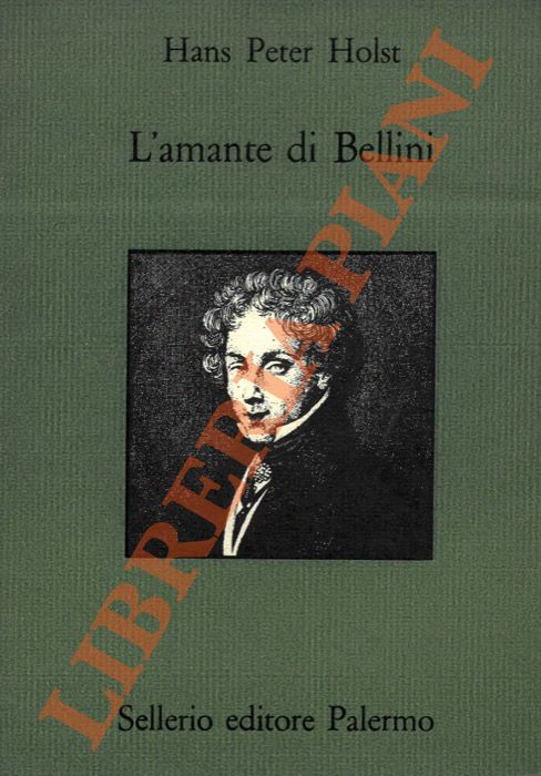 HOLST Hans Peter - - L'amante di Bellini.