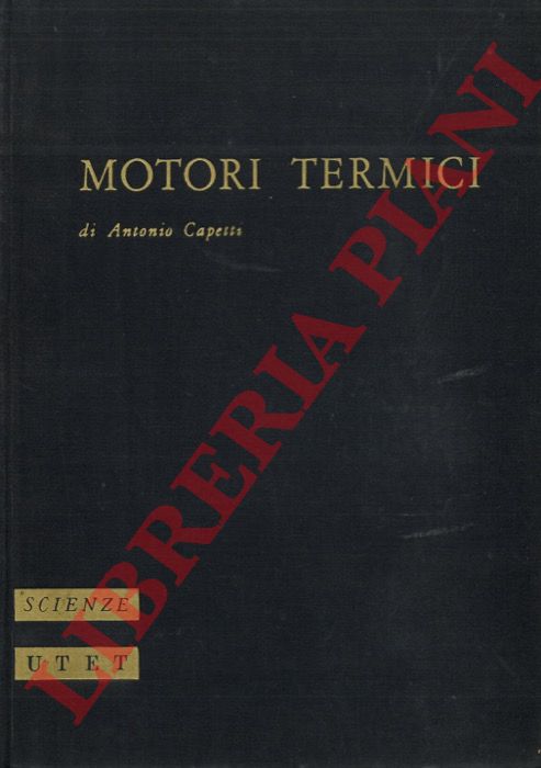 CAPETTI Antonio - - Motori termici.