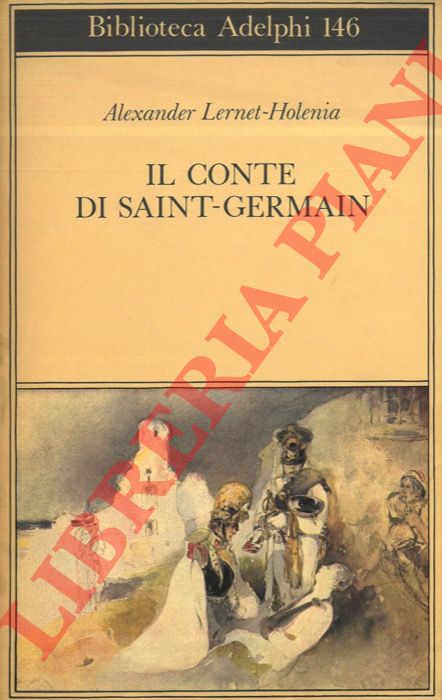 LERNET-HOLENIA Alexander - - Il conte di Saint-Germain.