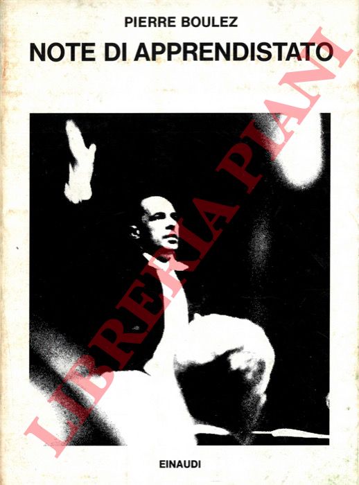 BOULEZ Pierre - - Note di apprendistato.