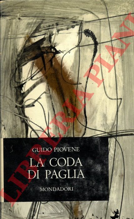PIOVENE Guido - - La coda di paglia.