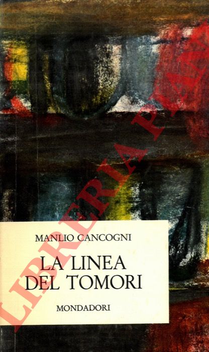 CANCOGNI Manlio - - La linea del Tomori.
