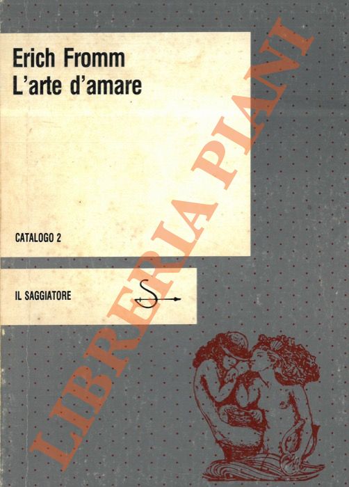 FROMM Erich - - L'arte di amare.