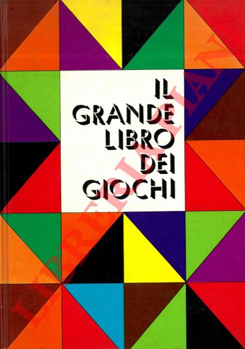 GOOCK R. - - Il grande libro dei giochi.