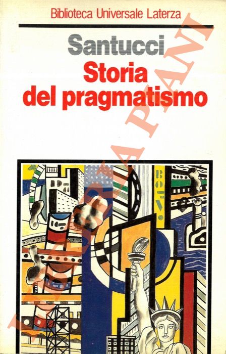 SANTUCCI Antonio - - Storia del pragmatismo.