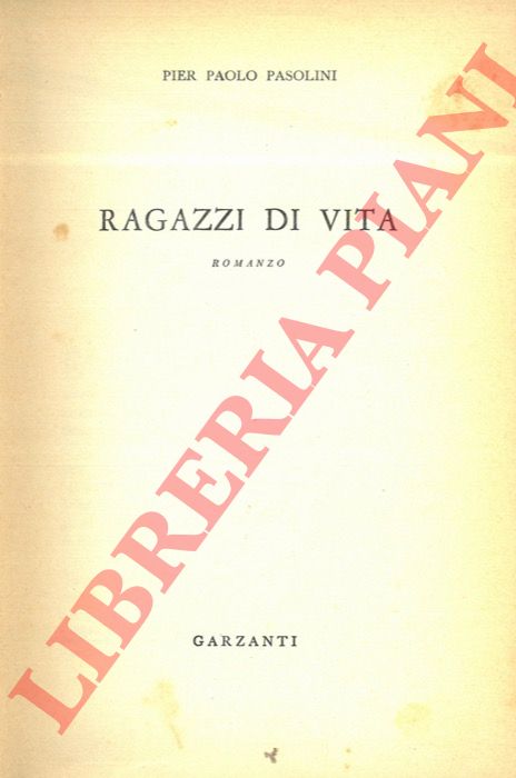 PASOLINI Pier Paolo - - Ragazzi di vita.
