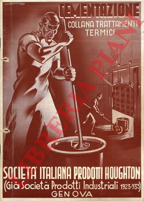 Societ Italiana Prodotti Houghton (Gi Societ Prodotti Industriali 1923-95) - - Trattamenti termici dell'acciaio. Cementazione.