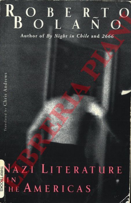 BOLANO Roberto - - Nazi Literature in the Americas.