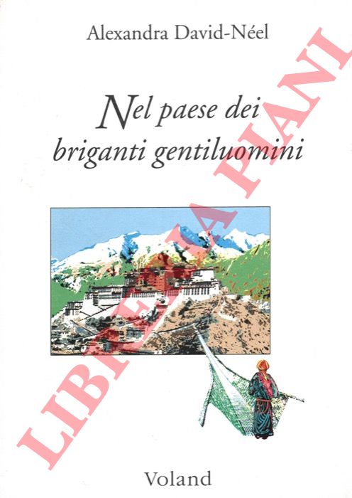 DAVID-NEEL Alexandra - - Nel paese dei briganti gentiluomini.