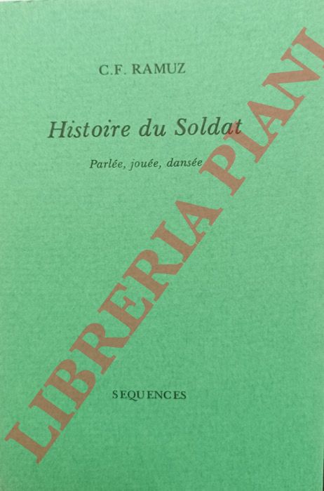 RAMUZ Charles-Ferdinand - - Histoire du Soldat: Parle, joue, danse.