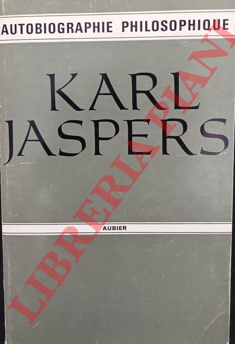 JASPERS Karl - - Autobiographie Philosophique.