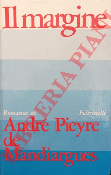 PIEYRE DE MANDIARGUES Andr- - Il margine.
