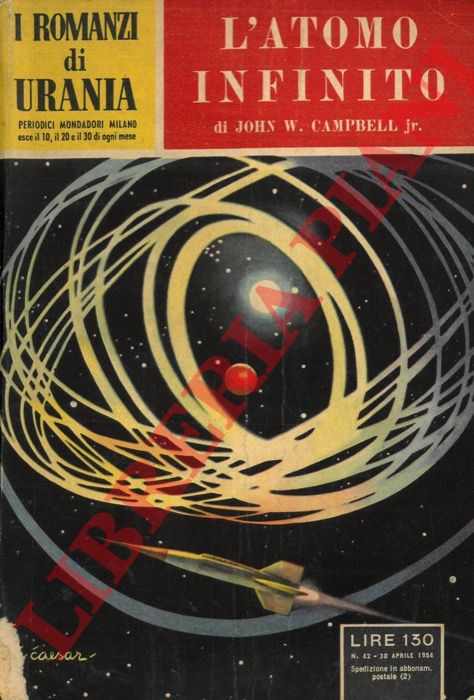 CAMPBELL John W., Jr.- - L'atomo infinito