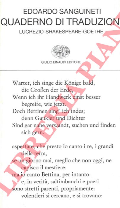 (SANGUINETI Edoardo) - - Quaderno di traduzioni. Lucrezio - Shakespeare - Goethe.
