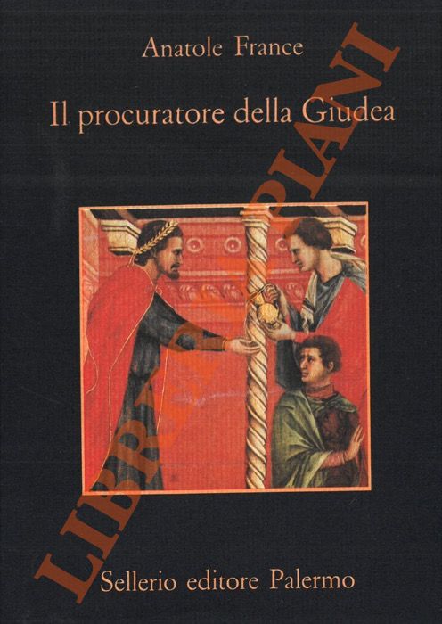 FRANCE Anatole - - Il procuratore della giudea.