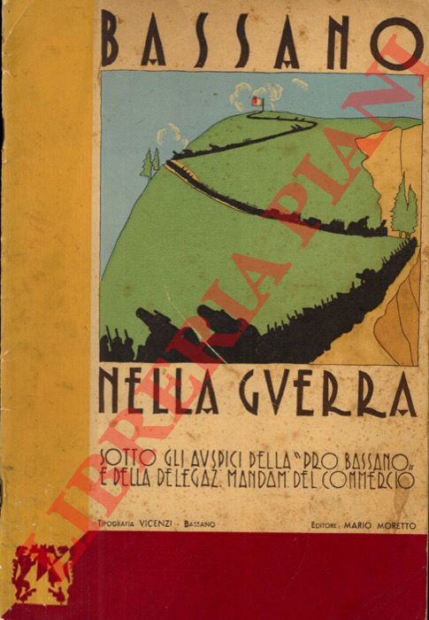 - - Bassano nella guerra.