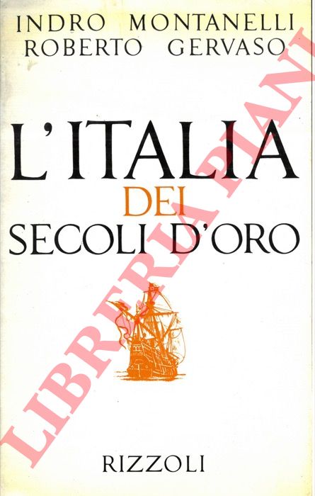 MONTANELLI Indro - GERVASO Roberto - - L'Italia dei secoli d'oro. Il Medioevo dal 1250 al 1492.
