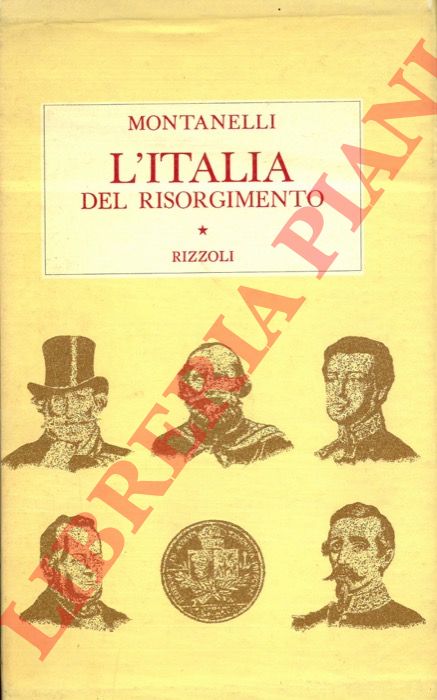 MONTANELLI Indro - - L'Italia del Risorgimento (1931-1861).