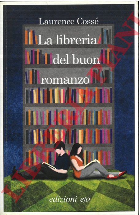 COSSE' Laurence - - La libreria del buon romanzo.