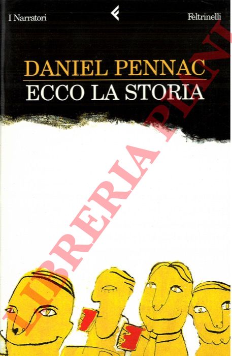PENNAC Daniel - - Ecco la storia.