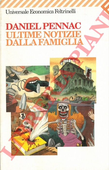 PENNAC Daniel - - Ultime notizie dalla famiglia.