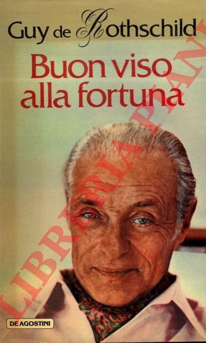 ROTHSCHILD Guy de - - Buon viso alla fortuna.