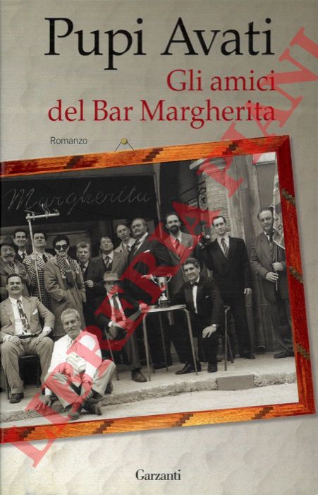 AVATI Pupi - - Gli amici del Bar Margherita.
