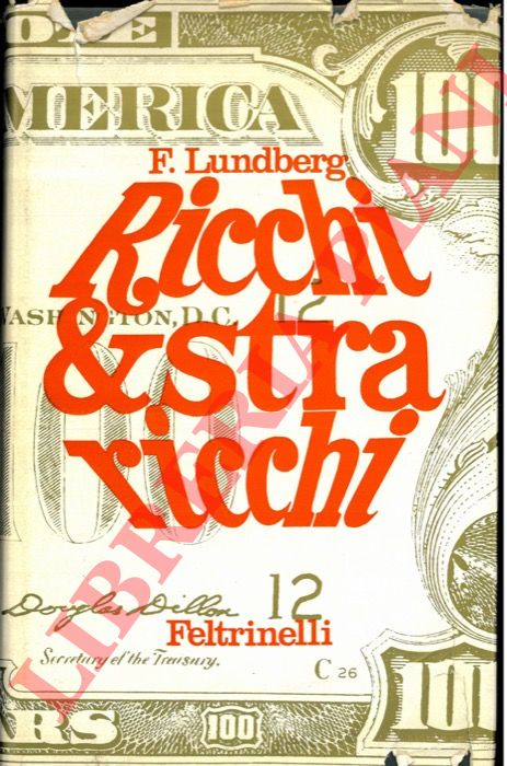 LUNDBERG Ferdinand - - Ricchi e straricchi. A cura di Raffaele Petrillo.